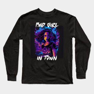 Bad Girl In Town 13 Long Sleeve T-Shirt